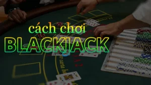 Bật Mí Chiến Thuật Chơi Blackjack Tại 99OK Để Thắng Lớn 1 Bật Mí Chiến Thuật Chơi Blackjack Tại 99OK Để Thắng Lớn