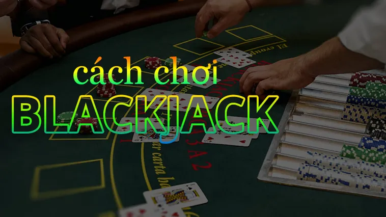 Bật Mí Chiến Thuật Chơi Blackjack Tại 99OK Để Thắng Lớn 1 Bật Mí Chiến Thuật Chơi Blackjack Tại 99OK Để Thắng Lớn